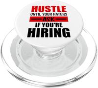 Hustle Until Your Haters Ask If You'Re Hiring PopSockets PopGrip para MagSafe