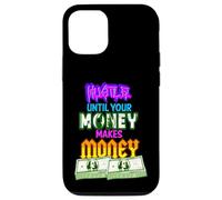 Hustle Until Your Money Make Money Men Women Business Owner Carcasa para iPhone 12/12 Pro