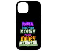Hustle Until Your Money Make Money Men Women Business Owner Carcasa para iPhone 14