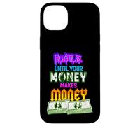 Hustle Until Your Money Make Money Men Women Business Owner Carcasa para iPhone 14 Plus