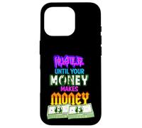 Hustle Until Your Money Make Money Men Women Business Owner Carcasa para iPhone 16 Pro