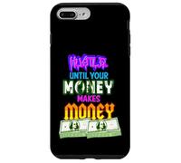 Hustle Until Your Money Make Money Men Women Business Owner Carcasa para iPhone 7 Plus/8 Plus