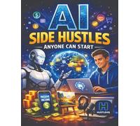 HustleHQ: AI Side Hustles Anyone Can Start