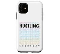 Hustling Every Day Carcasa para iPhone 11