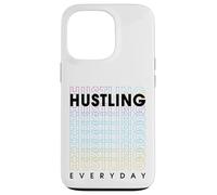 Hustling Every Day Carcasa para iPhone 13 Pro