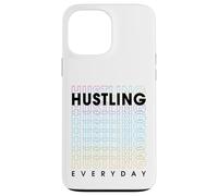 Hustling Every Day Carcasa para iPhone 13 Pro MAX