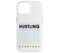 Hustling Every Day Carcasa para iPhone 14