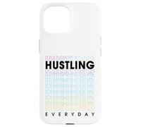 Hustling Every Day Carcasa para iPhone 15