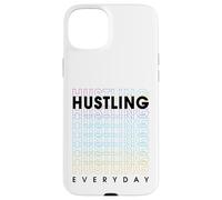 Hustling Every Day Carcasa para iPhone 15 Plus