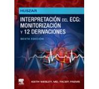 Huszar. Interpretación del ECG: monitorización y 12 derivaciones: Guía práctica para la interpretación y el tratamiento