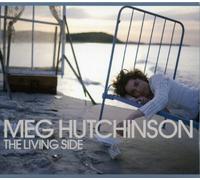 Hutchinson, Meg - The Living Side by Hutchinson, Meg (2010) Audio CD