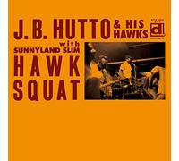 Hutto, J.B. - Hawk Squat-Deluxe Edition