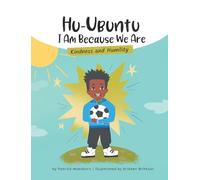 HuUbuntu: I Am Because We Are - Kindness & Humility