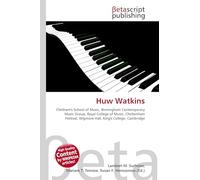 Huw Watkins: Chetham's School of Music, Birmingham Contemporary Music Group, Royal College of Music, Cheltenham Festival, Wigmore Hall, King's College, Cambridge