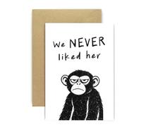 Huxters Tarjeta de ruptura para él, diseño de mono descarado con texto en inglés "We Never Liked Her", tarjeta de apoyo para amigo, mejor amigo, hermano que está pasando por ruptura o divorcio