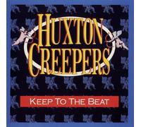 Huxton Creepers - Keep to the Beat