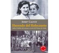 Huyendo Del Holocausto: Judios Evadidos Del Nazismo A Traves Del Pirin