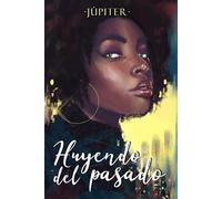Huyendo del Pasado