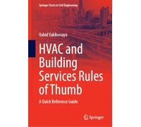 HVAC and Building Services Rules of Thumb: A Quick Reference Guide (Springer Tracts in Civil Engineering)