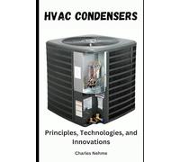 HVAC Condensers: Principles, Technologies, and Innovations