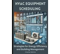 HVAC Equipment Scheduling: Strategies for Energy Efficiency and Building Management