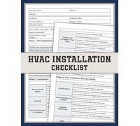 HVAC Installation Checklist: A Heating, Ventilation, and Air Conditioning Installation Tool for Technicians, Contractors, and Site Engineers to Track and Verify Every Phase of the Job