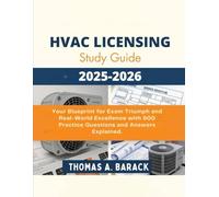 HVAC Licensing study guide 2025-2026: Your blueprint for exam triumph and real world excellence with 900 practical questions and answers explained
