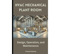 HVAC Mechanical Plant Room: Design, Operation, and Maintenance