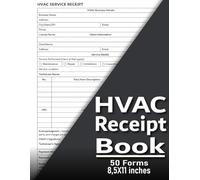 HVAC Receipt Book: Track Jobs, Materials, Labor, & Payments - Essential Tool for HVAC Contractors, Service Technicians, and Field Engineers, ... for Heating, AC & Refrigeration Services
