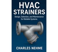 HVAC Strainers: Design, Selection, and Maintenance for Reliable Systems