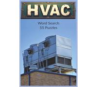 HVAC Word Search: A Technical Word Search Collection Featuring 55 Puzzles and Over 450 HVACR Terms Covering Airflow, Refrigeration, Controls, Tools, ... Avocations, Careers, Trades, Jobs, Work)