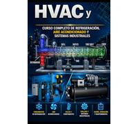 HVAC y Chillers: Curso Completo de Refrigeración, Aire Acondicionado y Sistemas Industriales (HVAC Books In Spanish)