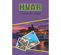 HVAR Guía de viaje 2026: Descubre playas bañadas por el sol, aguas cristalinas y aventuras isleñas en Croacia