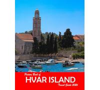 HVAR ISLAND, CROATIA: A Visual Journey Through Stunning Landmarks, Travel and Nature lovers.