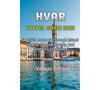 HVAR TRAVEL GUIDE 2025