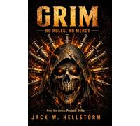 HX-6 Project: Grim: No Rules, No Mercy (Project: Delta)