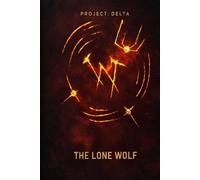 HX-6 Project: The Lone Wolf (Project: Delta)