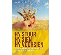 Hy Stuur. Hy Sien. Hy Voorsien: Getuienisse van El Roi(Die God wat sien), se krag op die sendingveld.