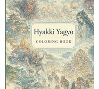 Hyakki Yagyo Coloring Book: 70 Pages of Intermediate Level Designs | Single-Sided Printing | Perfect for Stress Relief, Relaxation & Brain Training (Moonlit Yokai Series)