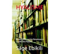 HYALISME: Manifeste Pour Une Renaissance Lucide Des Peuples
