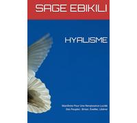 HYALISME: Manifeste Pour Une Renaissance Lucide Des Peuples : Briser, Éveiller, Libérer (L’Ecriture est une arme)