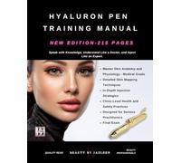 Hyaluron Pen Training Manual: A Step-by-Step Guide to Perfecting Non-Invasive Lip and Facial Treatments
