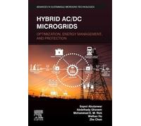 Hybrid AC/DC Microgrids: Optimization, Energy Management, and Protection (Advances in Sustainable Microgrid Technologies)