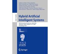 Hybrid Artificial Intelligent Systems: 20th International Conference, HAIS 2025, Salamanca, Spain, October 16-17, 2025, Proceedings, Part I (Lecture Notes in Computer Science, 16202)