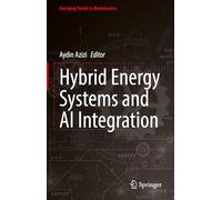 Hybrid Energy Systems and AI Integration (Emerging Trends in Mechatronics)