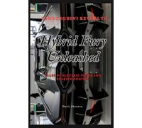 Hybrid Fury Unleashed: Tales of Electric Power and Roaring Engines