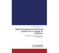 Hybrid Geothermal-PV-Wind System for a village in Pakistan: Hybrid Renewable Energy Systems Second Edition