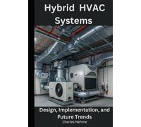 Hybrid HVAC Systems: Design, Implementation, and Future Trends