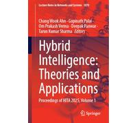 Hybrid Intelligence: Theories and Applications: Proceedings of HITA 2025, Volume 1: 1870 (Lecture Notes in Networks and Systems, 1870)