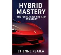 Hybrid Mastery: The Ferrari 296 GTB and GTS Story